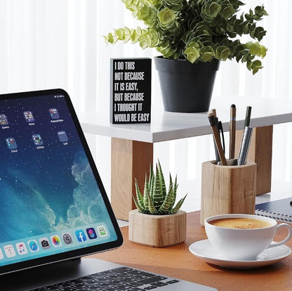 "Thought it Would be" Desk Sign